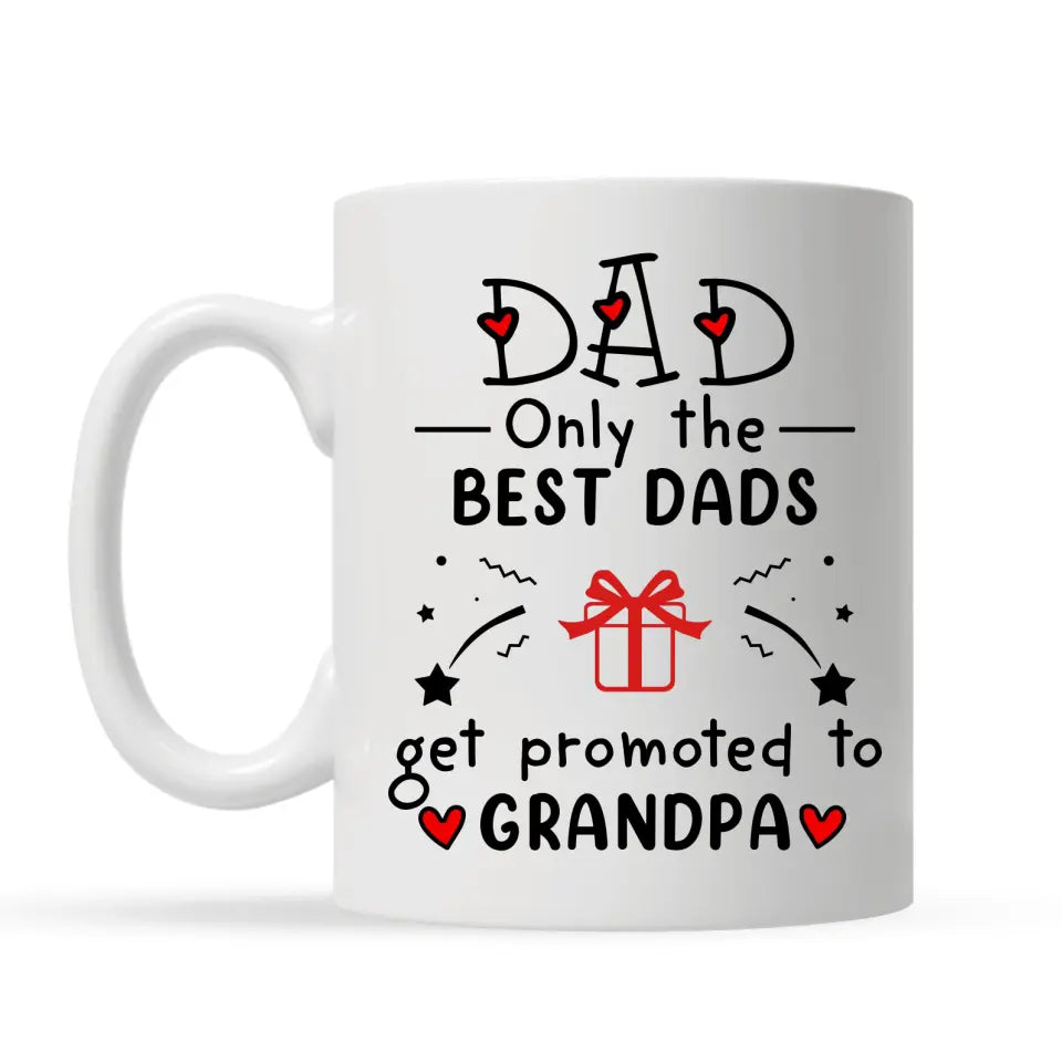 Personalized Mug for Grandpa | Personalized gift for Grandpa | Best dads get promoted to grandpa