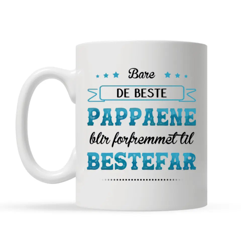 Personlig bestefar-cup - Bare de beste pappaene blir forfremmet til bestefar