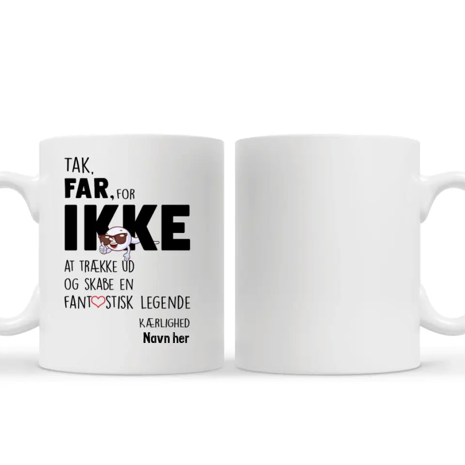 Personlig Pappa morsomt krus | Tilpasse gave til Pappa | Tak far for ikke at traekke ud og skabe en fantastisk legende