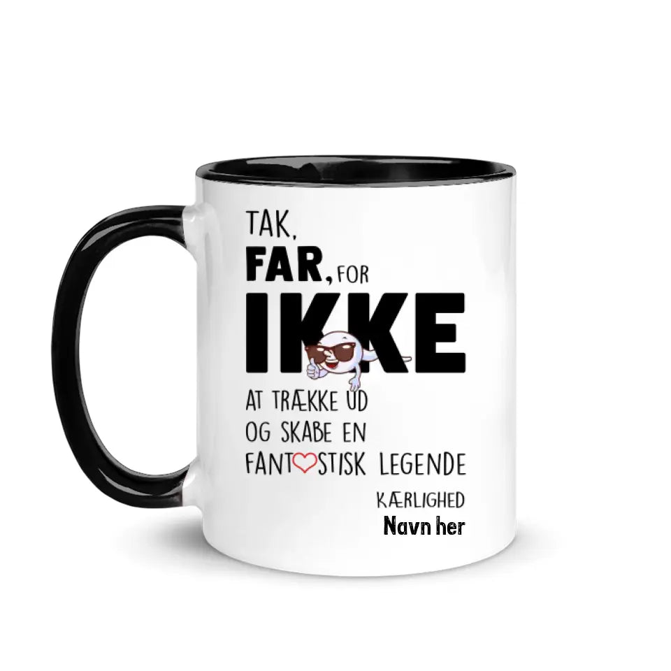 Personlig Pappa morsomt krus | Tilpasse gave til Pappa | Tak far for ikke at traekke ud og skabe en fantastisk legende