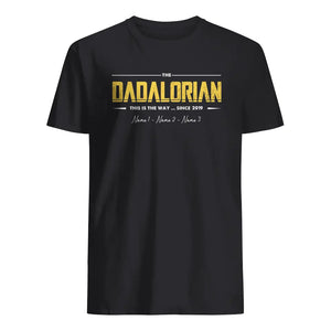 Personalized T-shirt for Dad | Personalized gift for Father | The Dadalorian This is the way ... since