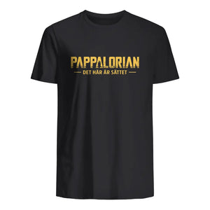 Pappalorian Det här är sättet - Personlig T-shirt till Pappa