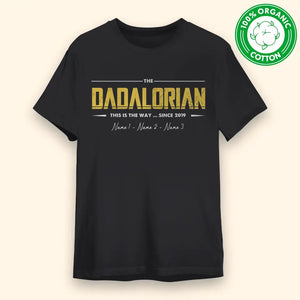 Organic T-shirt for Dad | Personalized gift for Father | The Dadalorian This is the way ... since