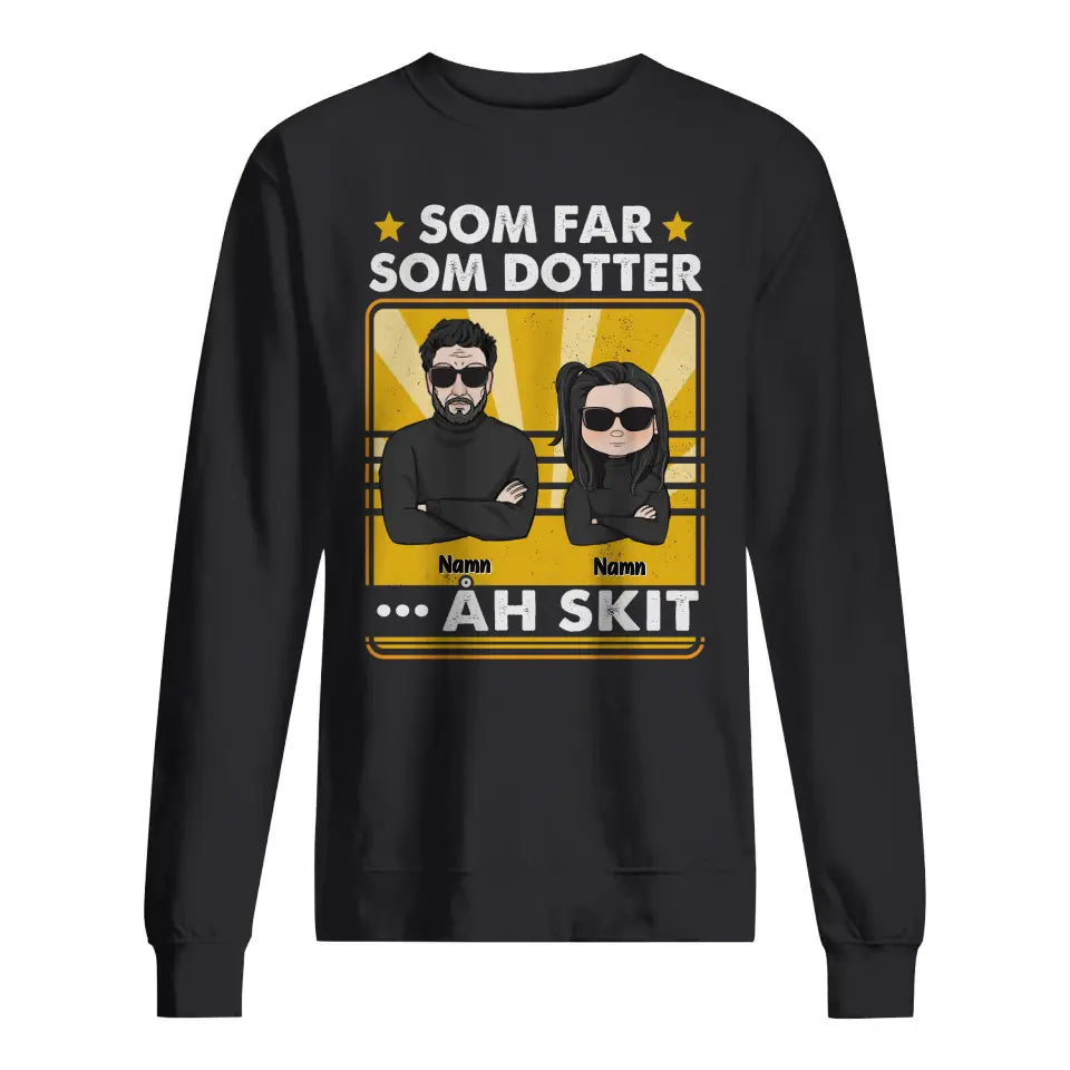Personlig t-skjorte til pappa | Personlige gaver til far | Som far Som datter ... Ah Shit