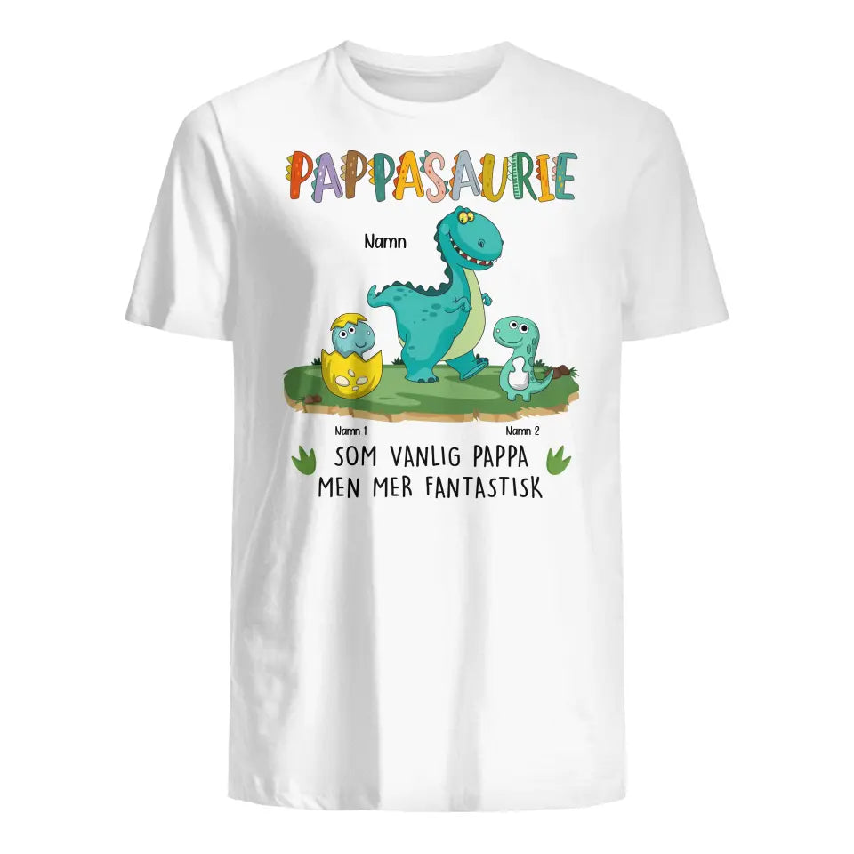 Pappasaurie fantastisk ver.2 - Personlig T-shirt till Pappa