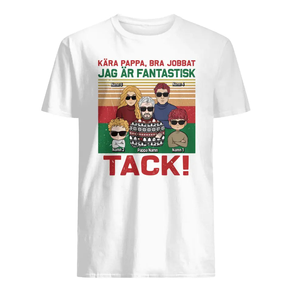 Personlig T-shirt til far | Personlig gave til far | Kære far, godt gået, vi er fantastiske. Tak!