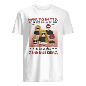 Personlig T-shirt till mamma | Personlig present till mor | Mamma, tack för att du delar med dig av din DNA Nu är vi båda fantastiska