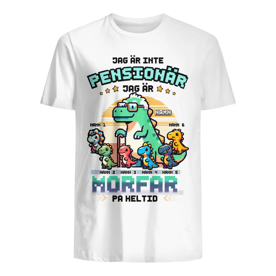 Pixelkonst personlig T-shirt till Morfar | Jag Är Inte Pensionär Jag Är Morfar Pa Heltid