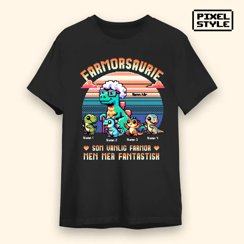 Pixelkonst personlig T-shirt till Mormor Farmor | Mormorsaurie / Farmorsaurie Som vanlig mormor/farmor men mer fantastisk