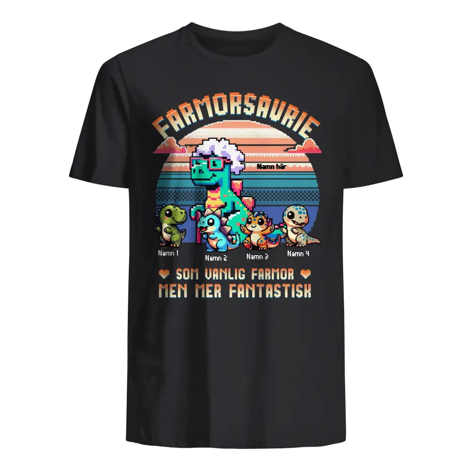 Pixelkonst personlig T-shirt till Mormor Farmor | Mormorsaurie / Farmorsaurie Som vanlig mormor/farmor men mer fantastisk