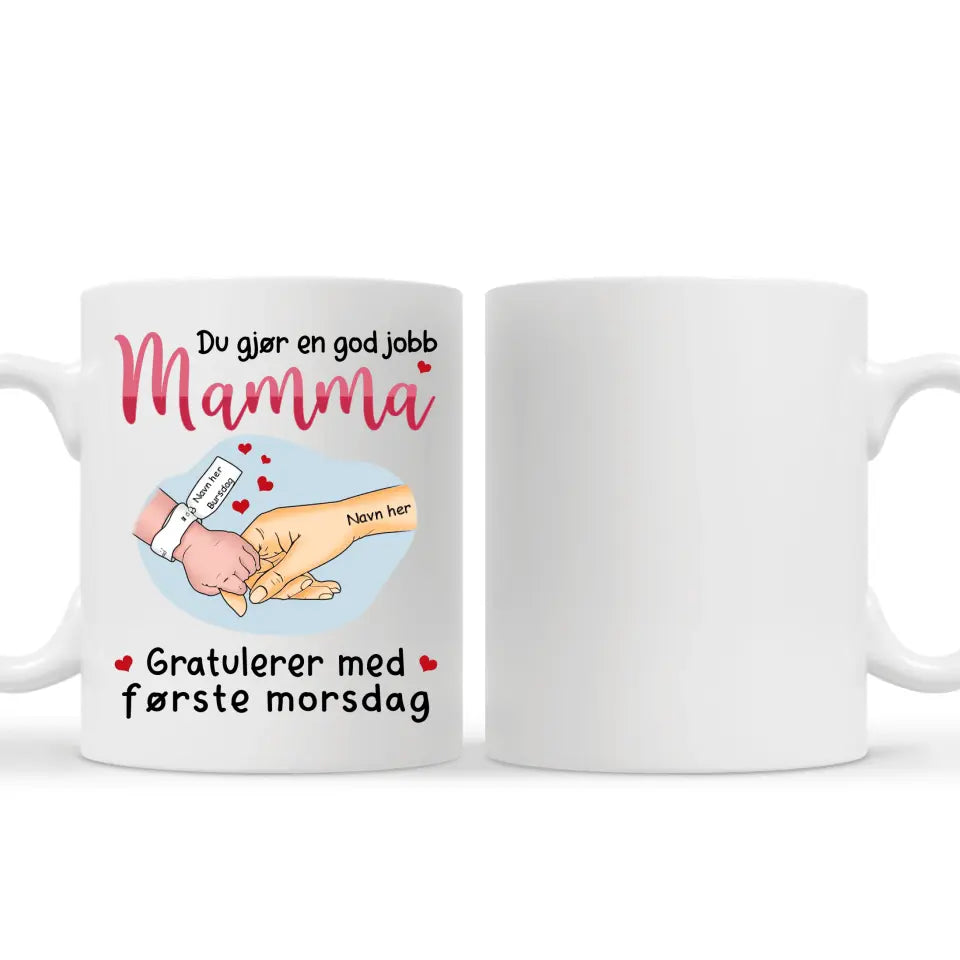 Første Morsdag krus med navn – Du gjør en god jobb, Mamma