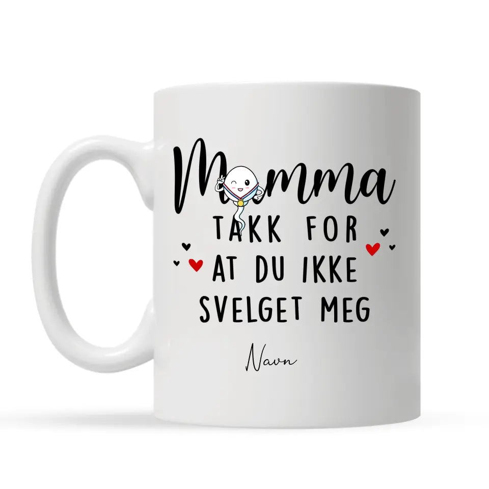 Personlig Mor Kopp | Tilpasse gave til Mamma | Mamma takk for at du ikke svelget meg