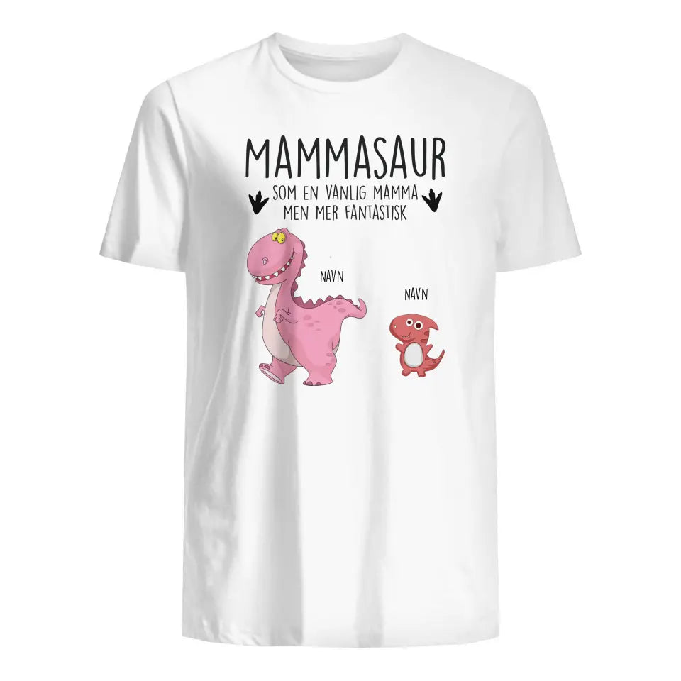 Personlig mamma T-skjorte | Tilpass gave til mor | Mammasaur som en normal Mor-mann mer fantastisk