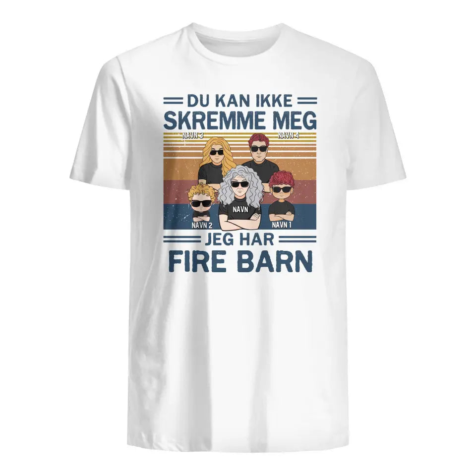 Personlig mor T-shirt | Tilpas gave til mor | Du kan ikke skræmme mig