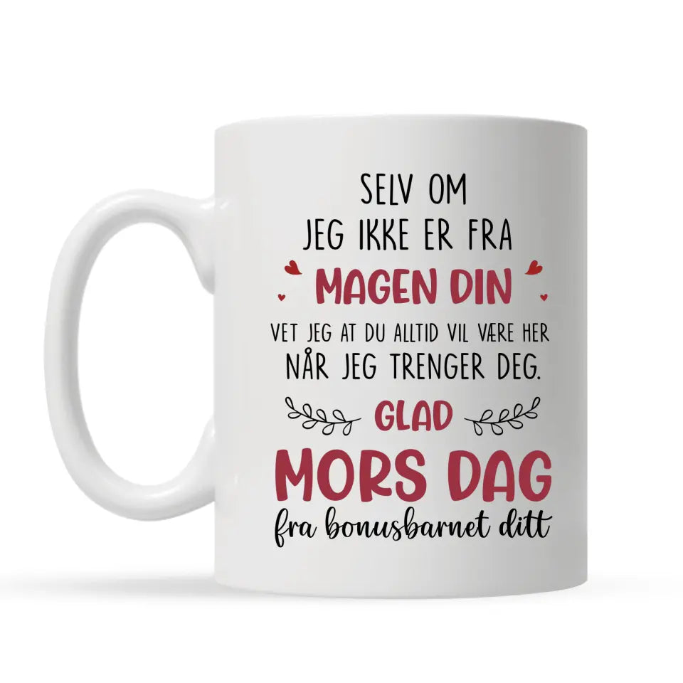 Personlig Bonus Mom Cup | Tilpass gave til Bonusmamma | Gratulerer med morsdagen Bonus mamma selv om jeg ikke ser deg fra magen
