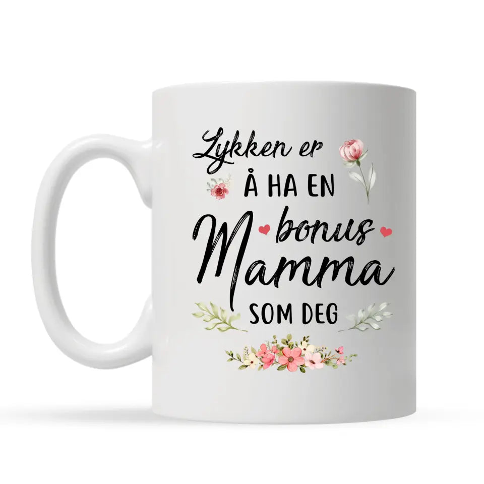 Personlig Bonusmamma Kopp | Tilpasse gave til Bonusmamma | Lykken er å ha en Bonusmamma som deg