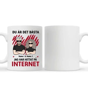 Personlig mugg till par | Du är det bästa jag har hittat på Internet