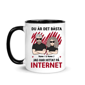 Personlig mugg till par | Du är det bästa jag har hittat på Internet