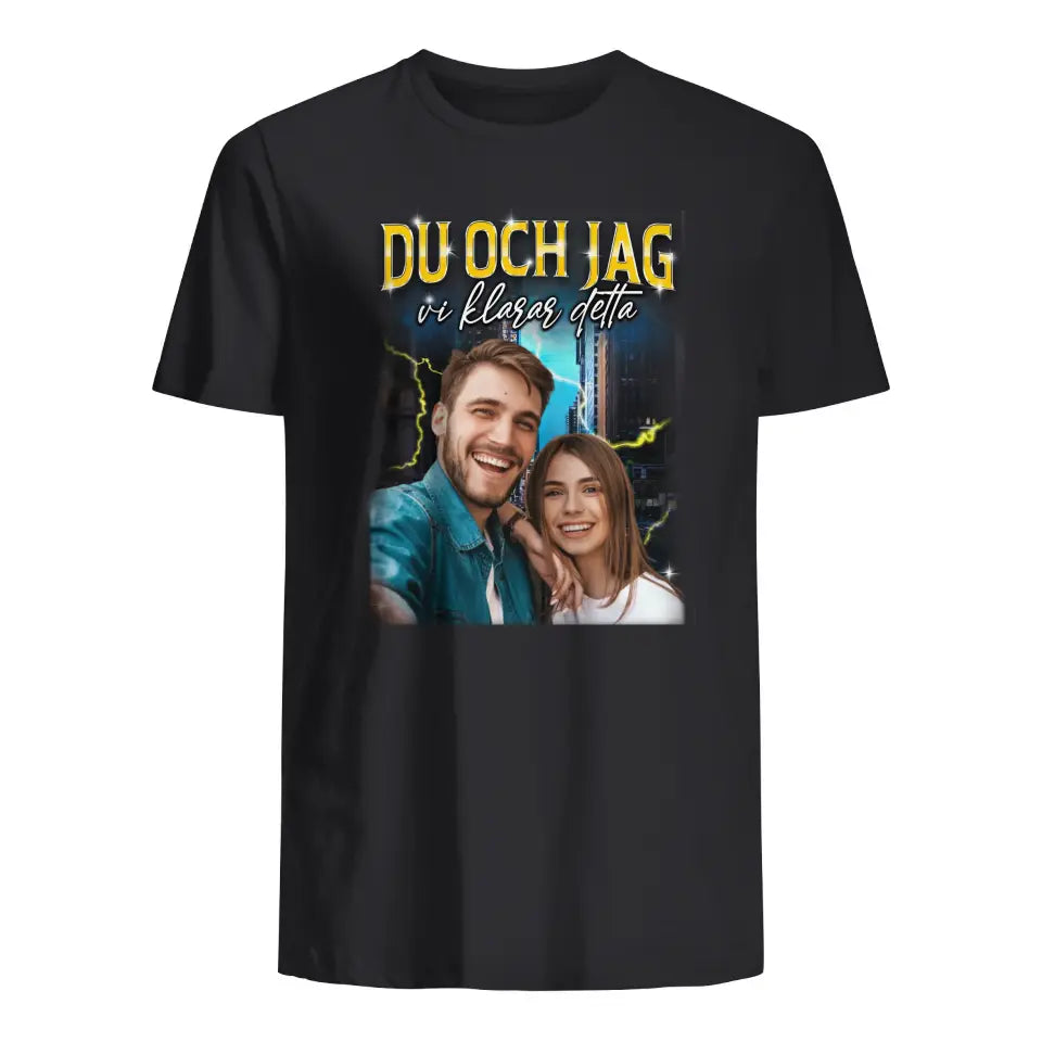 Personlig T-shirt till par | Du och jag vi klarar detta