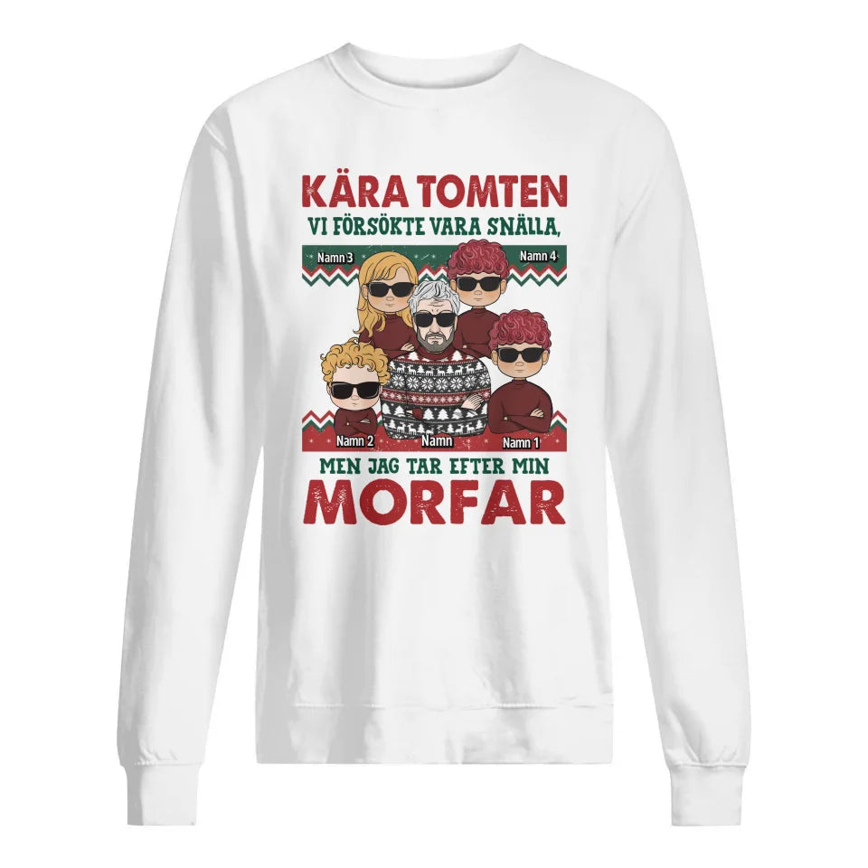 Personlig T-shirt til bedstefar/bedstefar | Personlig gave til bedstefar/bedstefar | Kære julemand. Vi prøvede at være venlige, men jeg ligner min bedstefar/bedstefar.