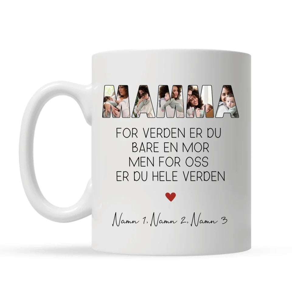 Personlig krus til mamma | Personlige gaver til mor | For verden er du kanskje bare én person, men for oss er du hele verden