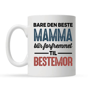 Personlig Bestemor Kopp | Tilpasse gave til Bestemor | Bare den beste Mamma blir forfremmet til Bestemor