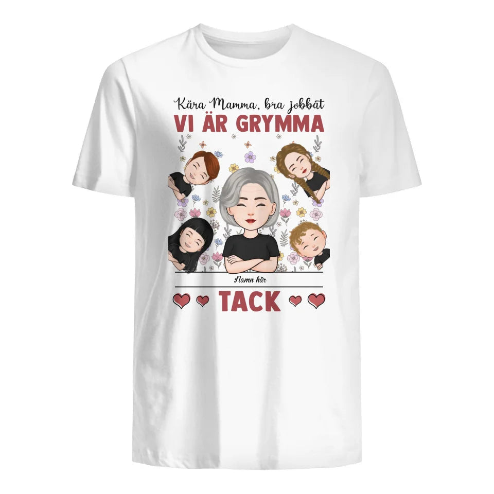 Personlig t-shirt för mamma | Kara mamma, bra jobbat vi ar grymma, tack