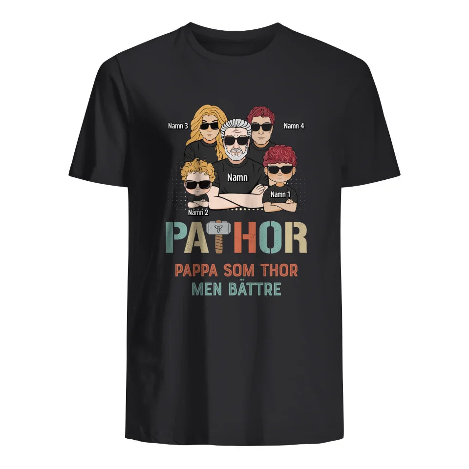 Pathor Pappa som Thor men bättre - Personlig T-shirt till Pappa