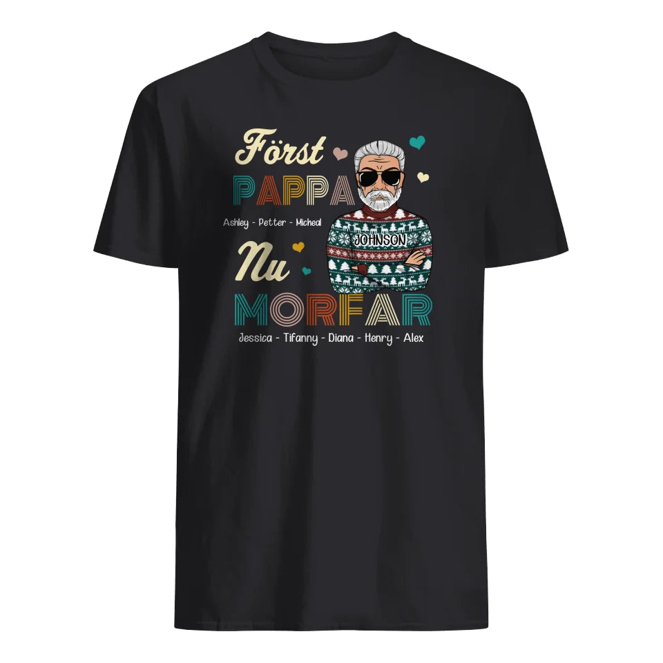 Först pappa nu morfar - Personlig T-shirt till Farfar Morfar