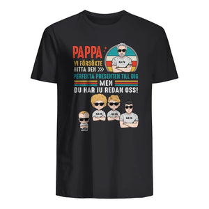 Personlig T-shirt till Pappa - Vi försökte hitta den perfekta presenten