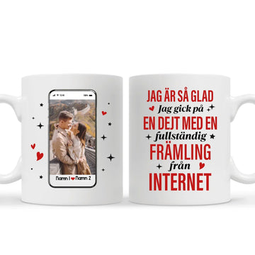 Personligt krus til par | Jeg var på date med en fuldstændig fremmed fra internettet