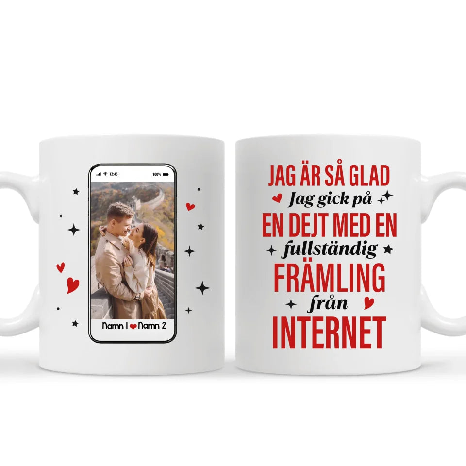 Personligt krus til par | Jeg var på date med en fuldstændig fremmed fra internettet