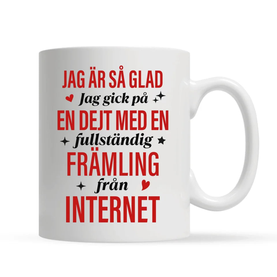 Personligt krus til par | Jeg var på date med en fuldstændig fremmed fra internettet