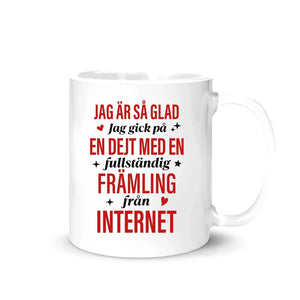 Personlig mugg till par | Jag gick på en dejt med en fullständig främling från internet