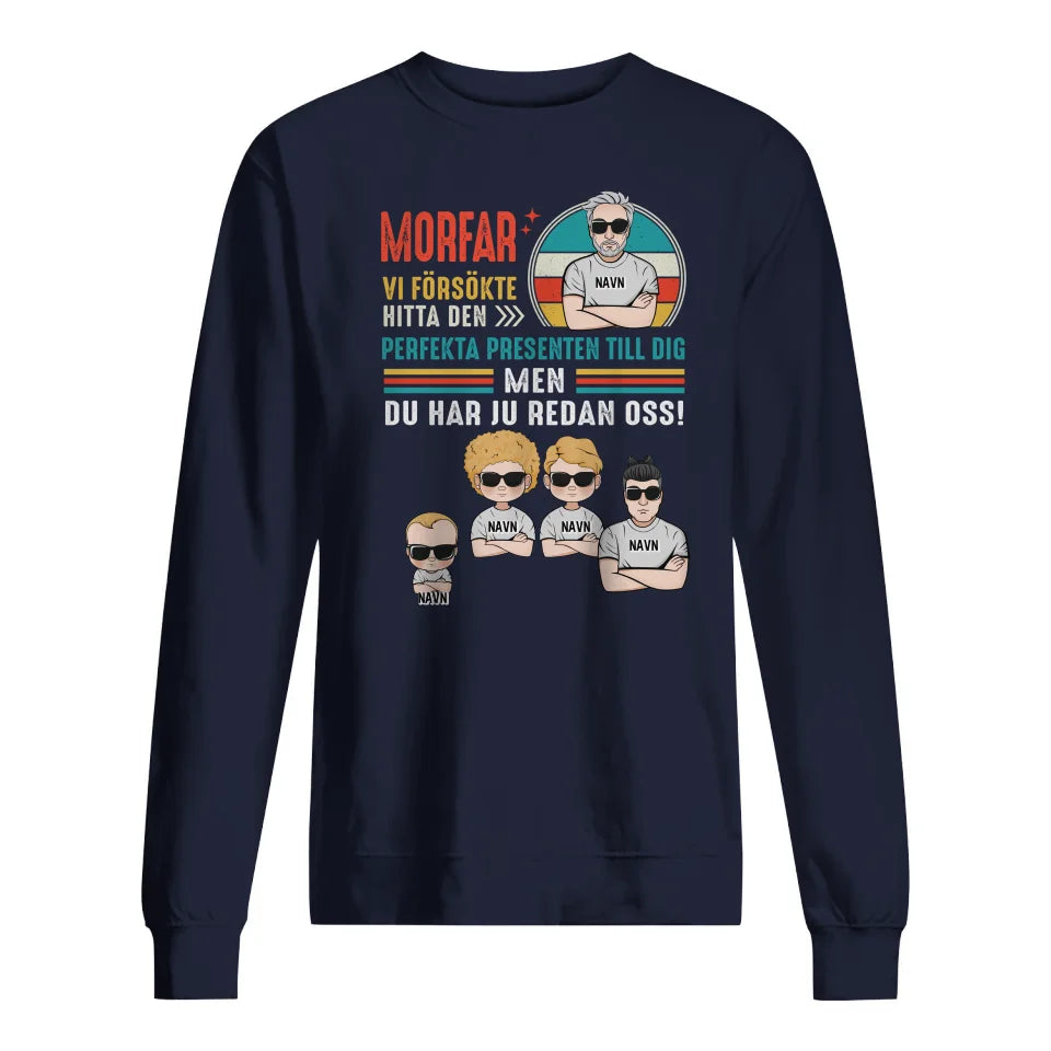 Personlig T-shirt till Morfar/Farfar - Vi försökte hitta den perfekta presenten