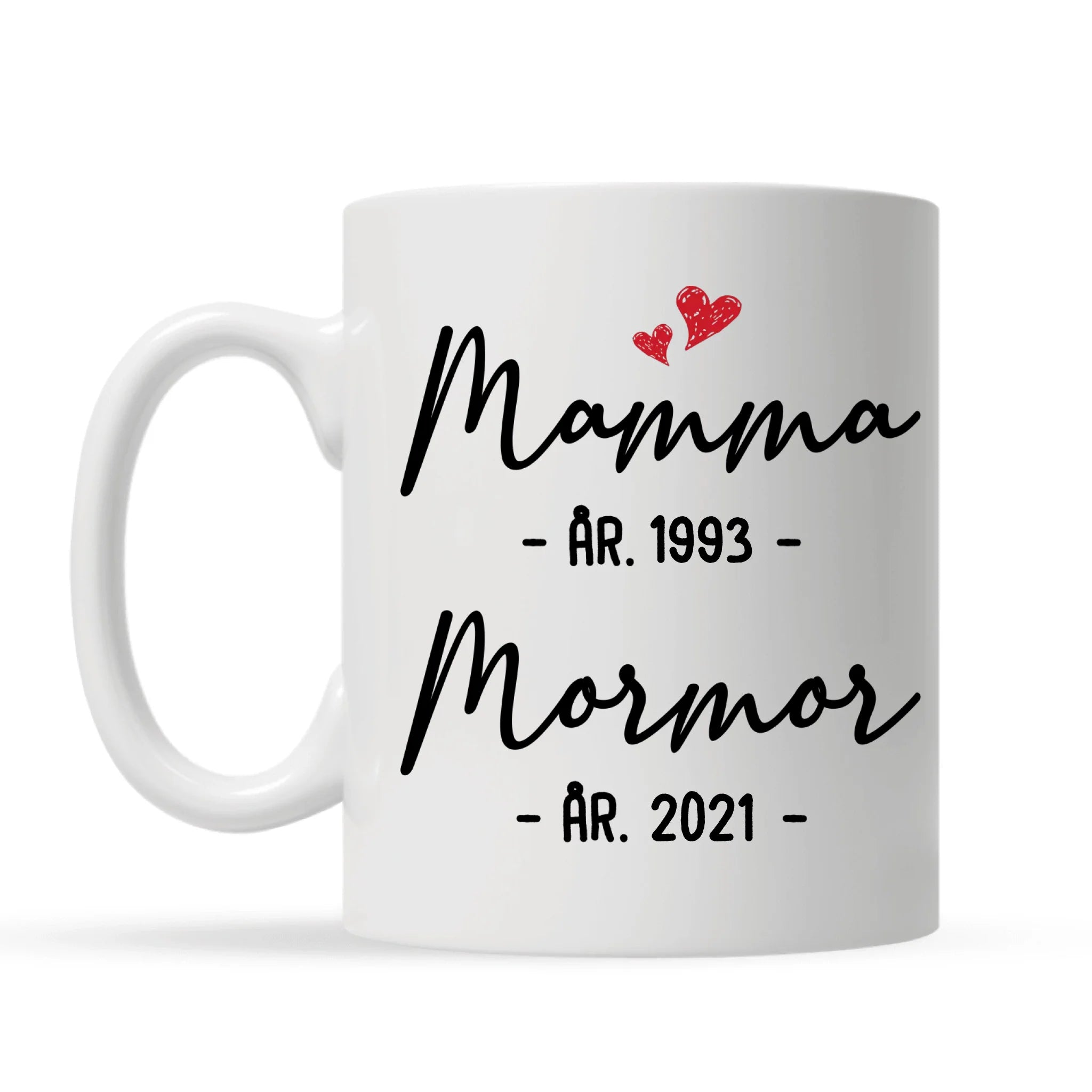 Mamma år, Mormor år - Personlig mugg till Mamma och Mormor