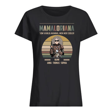 Mamaloriana Som en almindelig mor, men sejere - Personlig T-shirt til mor
