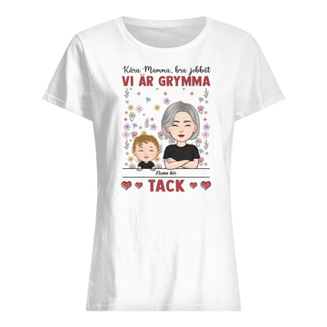 Personlig t-shirt för mamma | Kara mamma, bra jobbat vi ar grymma, tack