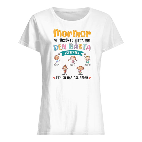 Personlig T-shirt till Mormor Farmor | Personlig presenter till Farmor Mormor | Mormor Farmor Jag försökte hitta dig