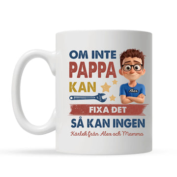 Pappa Kan Fixa Det - Personlig mugg till Pappa