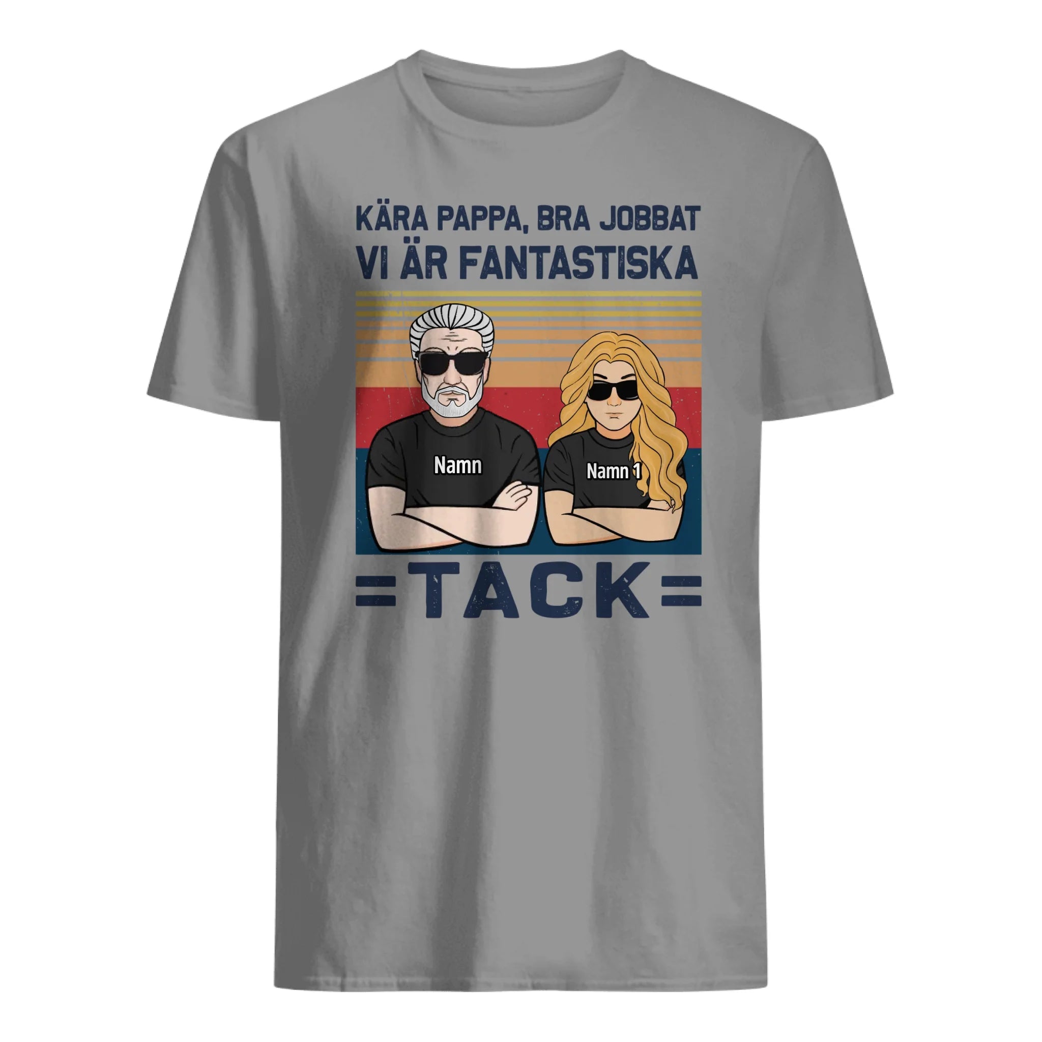 Personlig t-skjorte til pappa | Personlig gave til far | Kjære pappa God jobb Vi er fantastiske Takk