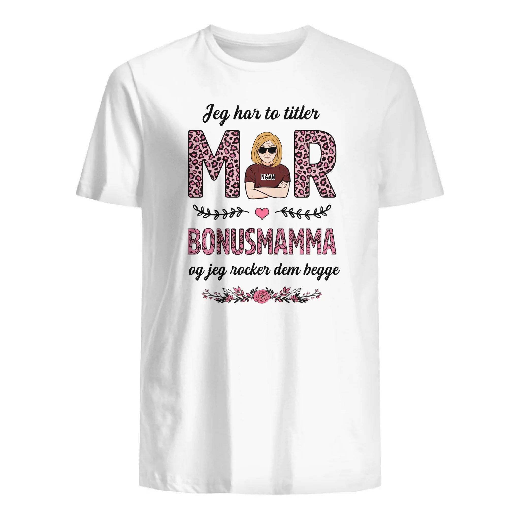 Personlig Bonusmamma T skjorte | Tilpasse gave til Bonusmamma | Jeg har to titler mor og bonusmamma