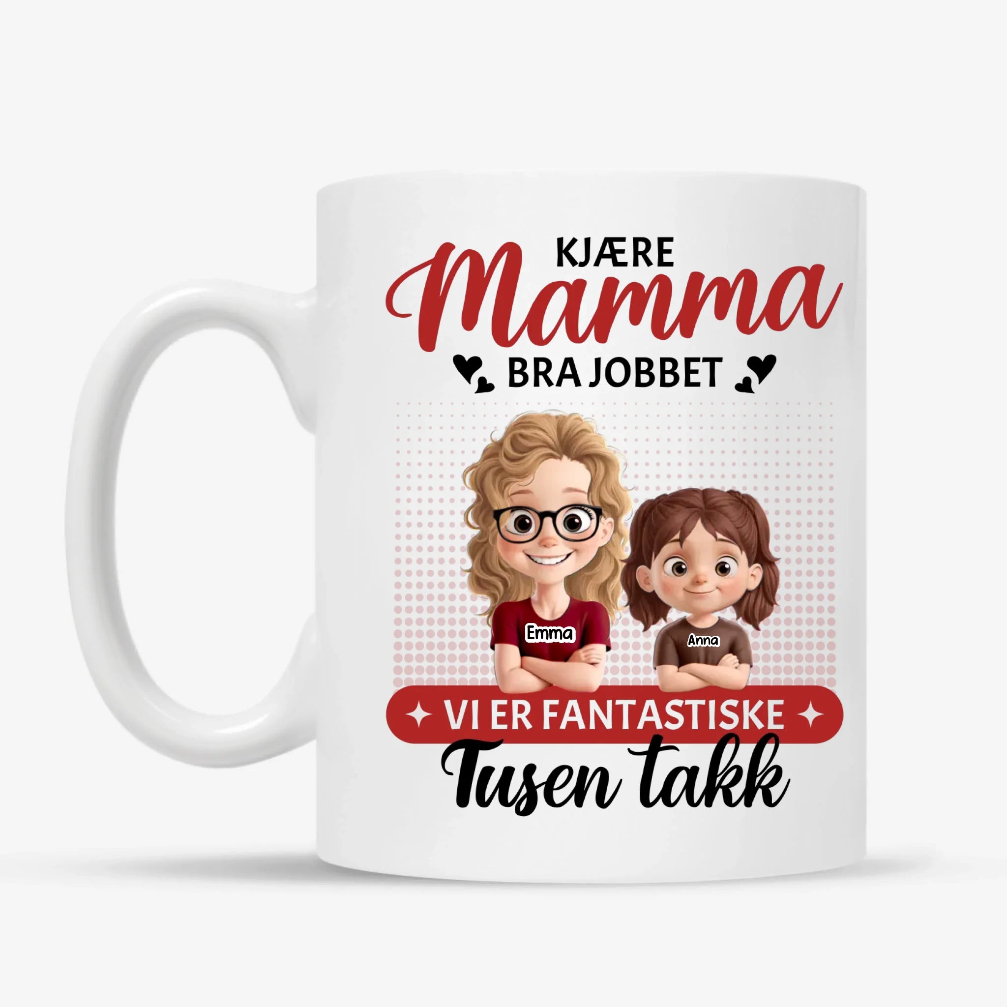 Kjære Mamma, Bra Jobbet Illustrert Personlig funny Kopp