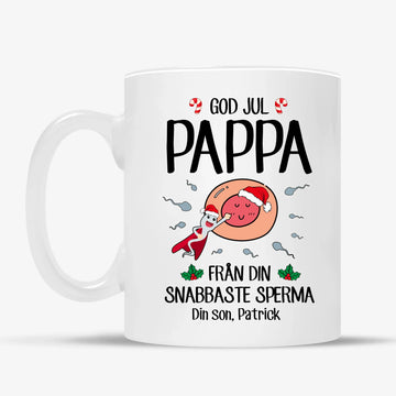 Från din snabbaste sperma - Personlig mugg till pappa
