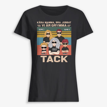 Personlig t-shirt till Mamma | Personlig present till Mor | Kära Mamma, Bra Jobbat Vi Är Grymma Tack