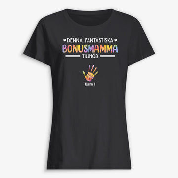 Personlig T-shirt till bonusmamma | Personlig presenter till bonusmamma | denna fantastiska Bonusmamma