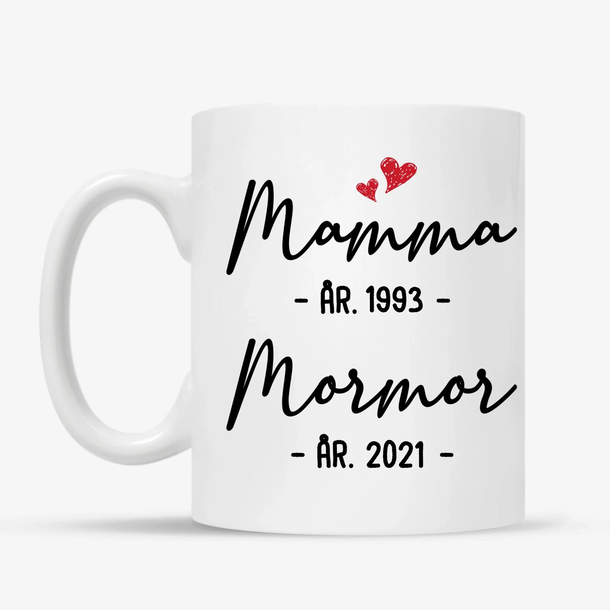 Mamma år, Mormor år - Personlig mugg till Mamma och Mormor