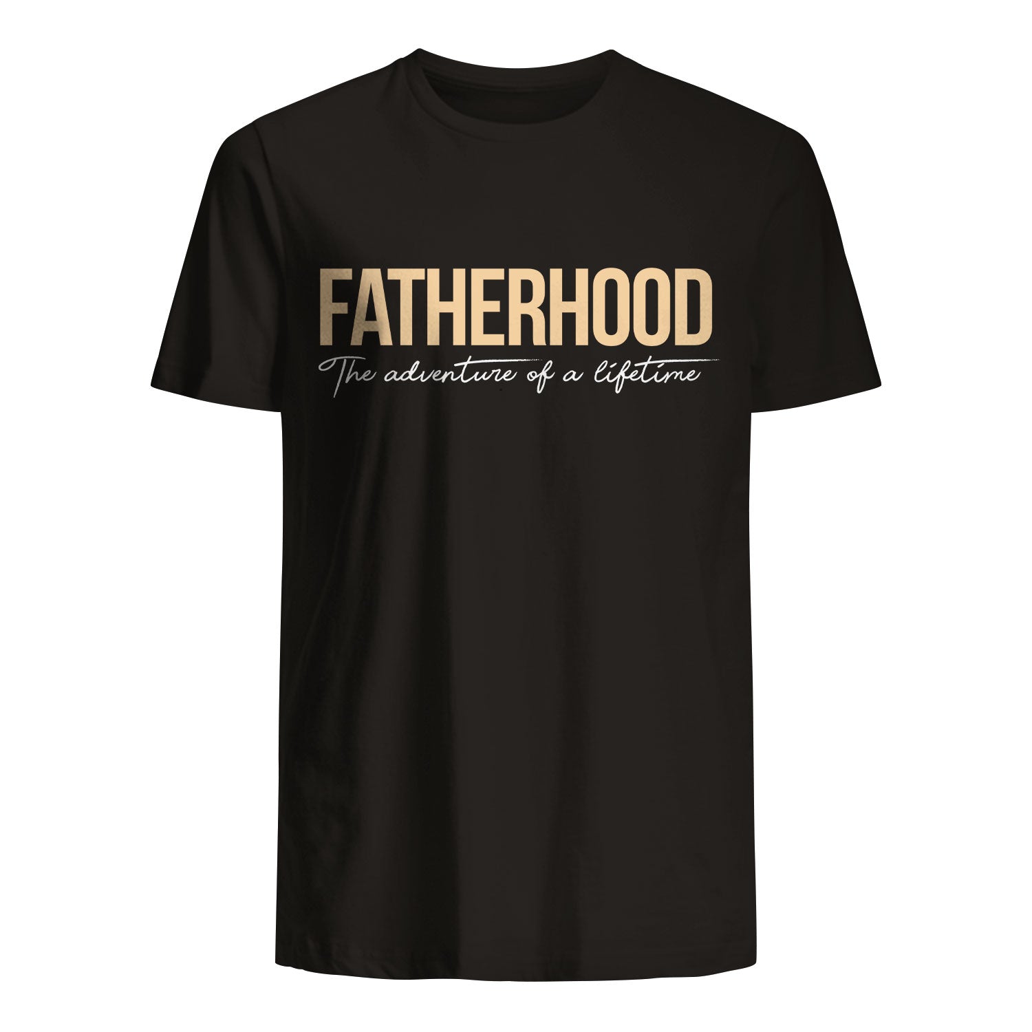 T-shirt for Dad - Fatherhood The adventure of a lifetime -