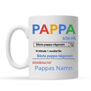 Personlig mugg till pappa - Pappa sök på