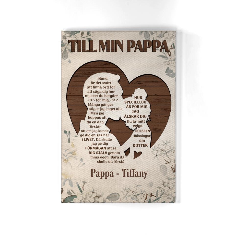 Personlig Kanvas till pappa från dotter - Till min pappa